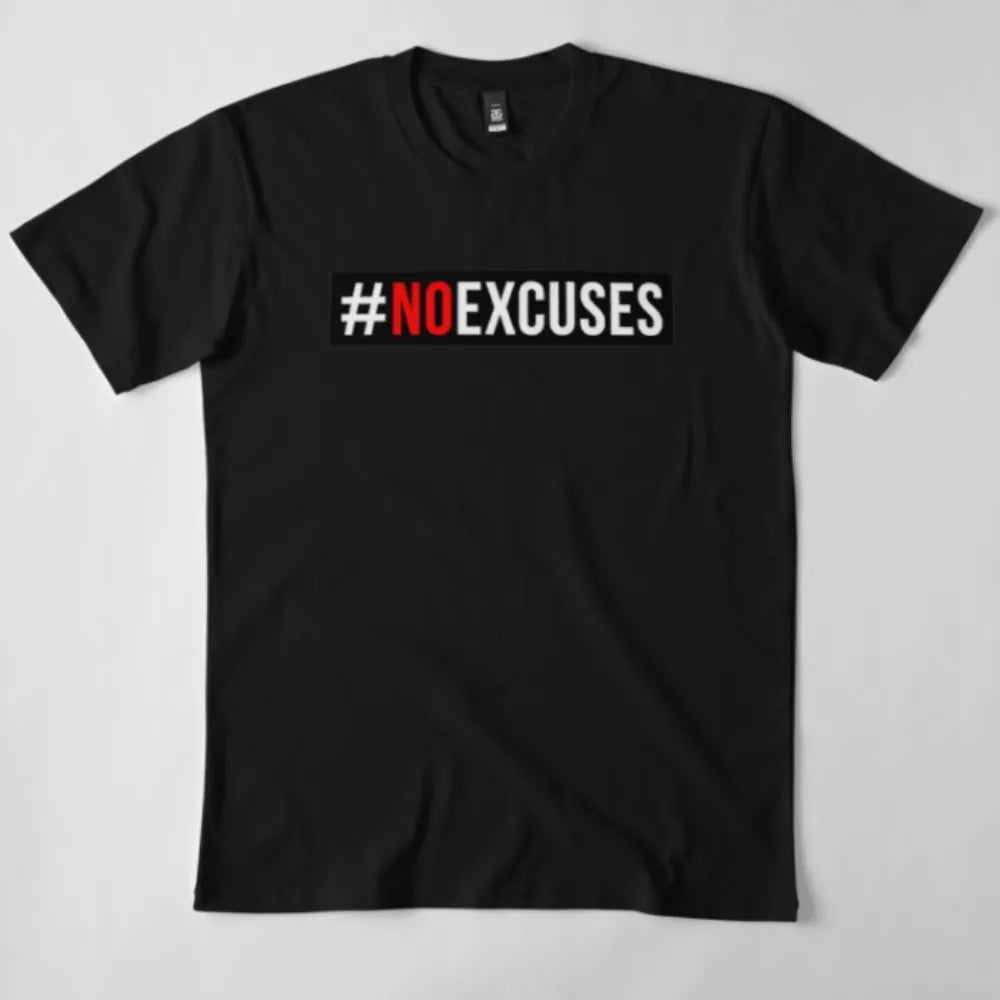 Tricou No Excuses