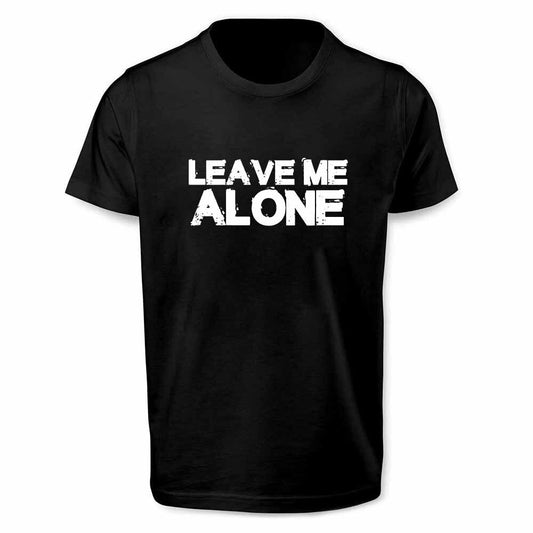 Tricou Leave Me Alone