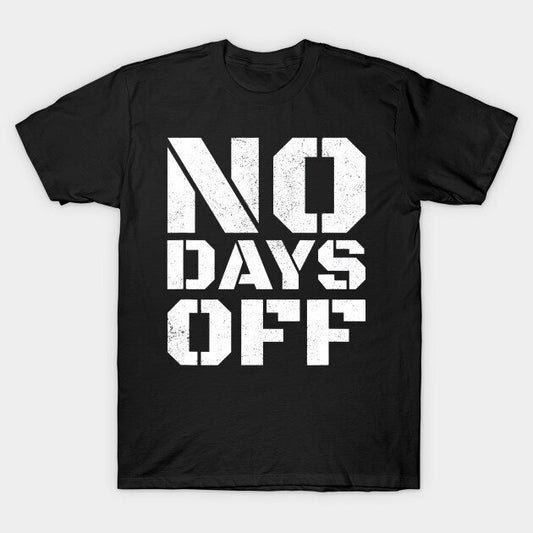 Tricou No Days Off