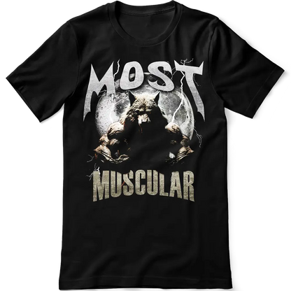 Tricou Most Muscular